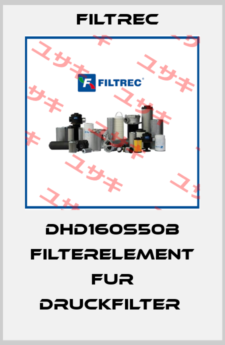 DHD160S50B FILTERELEMENT FUR DRUCKFILTER  Filtrec