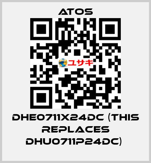 DHE0711X24DC (THIS REPLACES DHU0711P24DC)  Atos