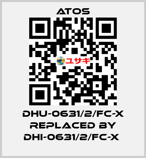 DHU-0631/2/FC-X REPLACED BY DHI-0631/2/FC-X  Atos