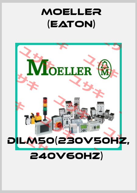 DILM50(230V50HZ, 240V60HZ)  Moeller (Eaton)