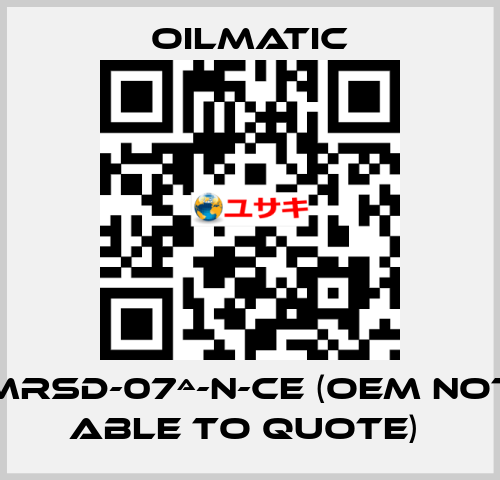 MRSD-07ª-N-CE (OEM not able to quote)  OILMATIC