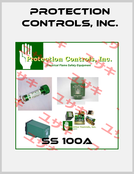 SS 100A PROTECTION CONTROLS, INC.