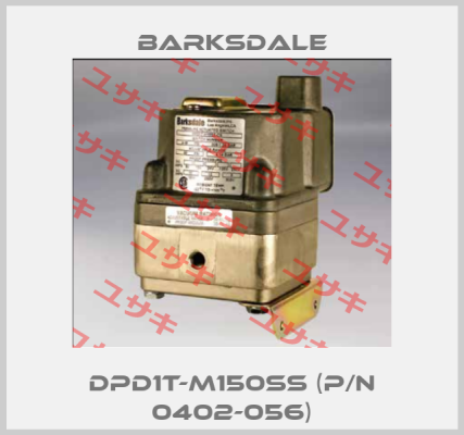 DPD1T-M150SS (p/n 0402-056) Barksdale