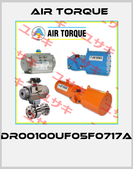 DR00100UF05F0717A  Air Torque
