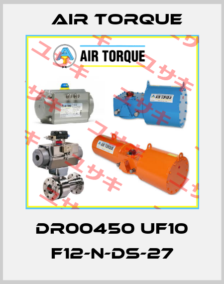 DR00450 UF10 F12-N-DS-27 Air Torque