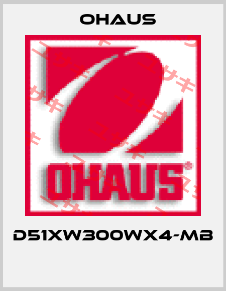 D51XW300WX4-MB  Ohaus
