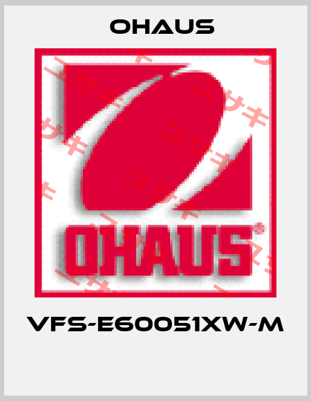 VFS-E60051XW-M  Ohaus