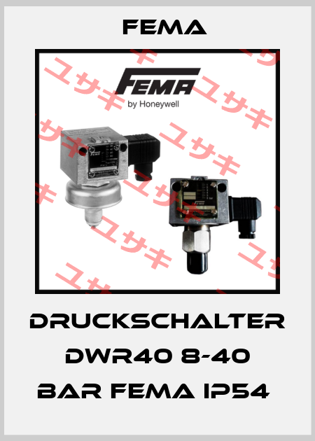 DRUCKSCHALTER DWR40 8-40 BAR FEMA IP54  FEMA