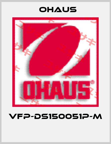 VFP-DS150051P-M  Ohaus