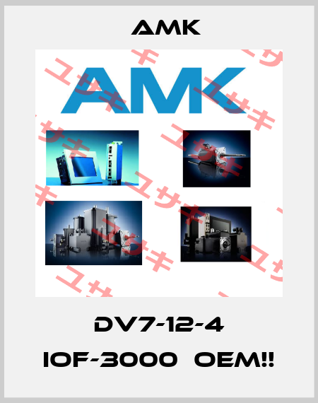DV7-12-4 IOF-3000  OEM!! AMK