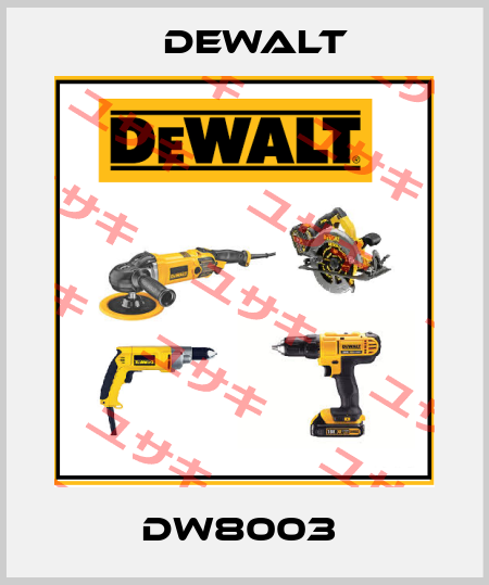 DW8003  Dewalt