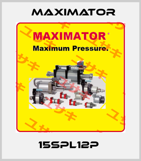 15SPL12P  Maximator