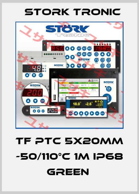 TF PTC 5x20mm -50/110°C 1m IP68 green  Stork tronic