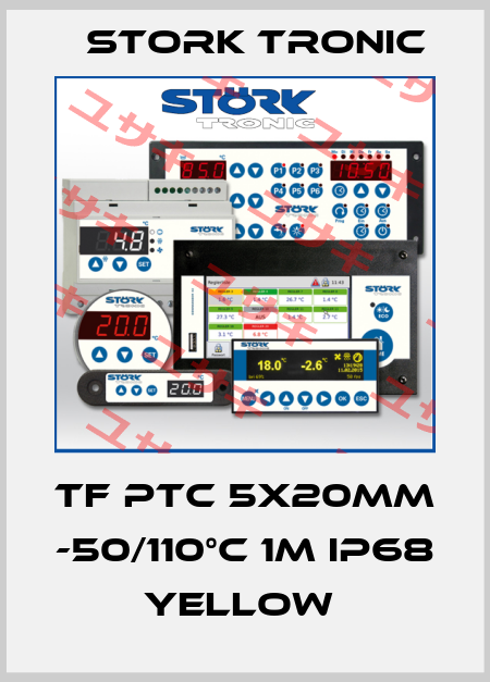 TF PTC 5x20mm -50/110°C 1m IP68 yellow  Stork tronic