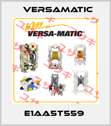 E1AA5T559  VersaMatic