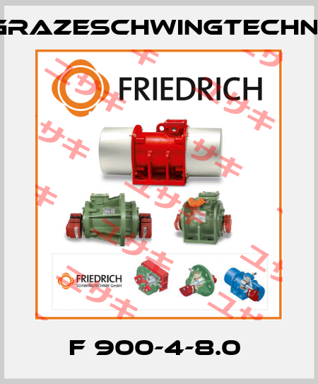 F 900-4-8.0  GrazeSchwingtechnik