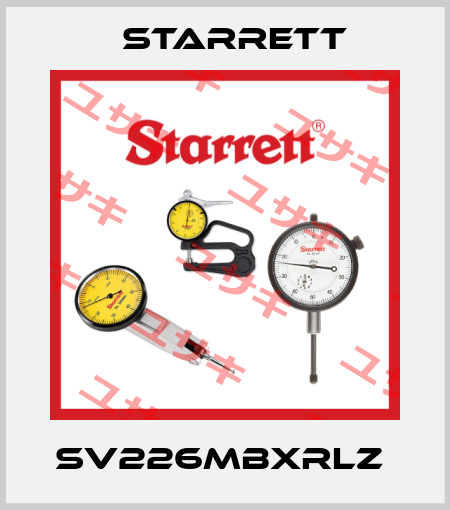 SV226MBXRLZ  Starrett