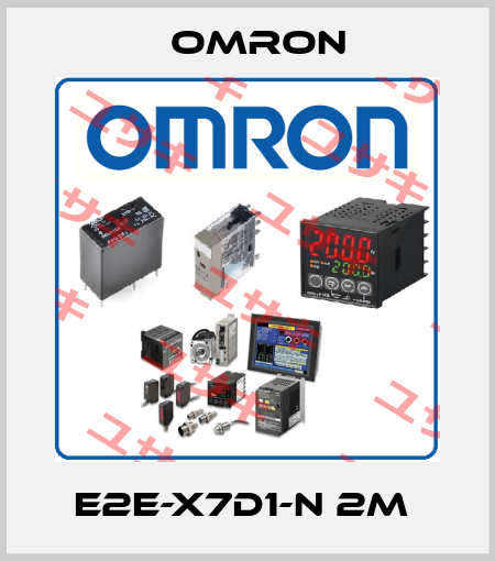 E2E-X7D1-N 2M  Omron