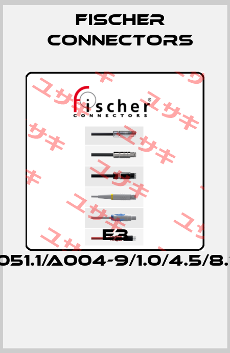 E3 1051.1/A004-9/1.0/4.5/8.7  Fischer Connectors