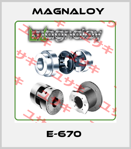 E-670  Magnaloy