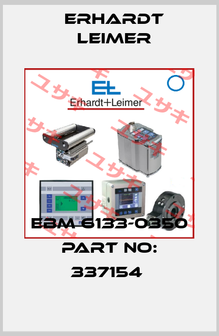 EBM 6133-0350 PART NO: 337154  Erhardt Leimer
