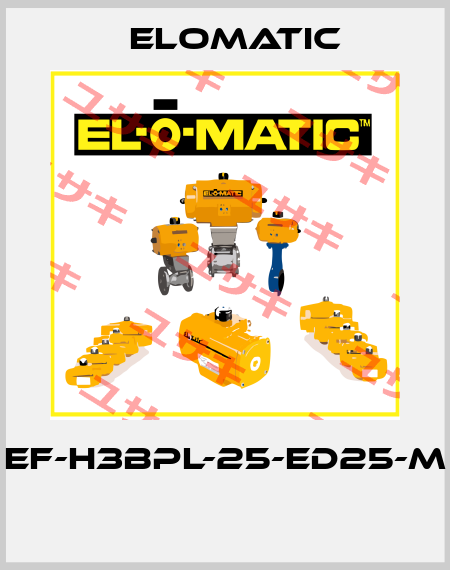 EF-H3BPL-25-ED25-M  Elomatic