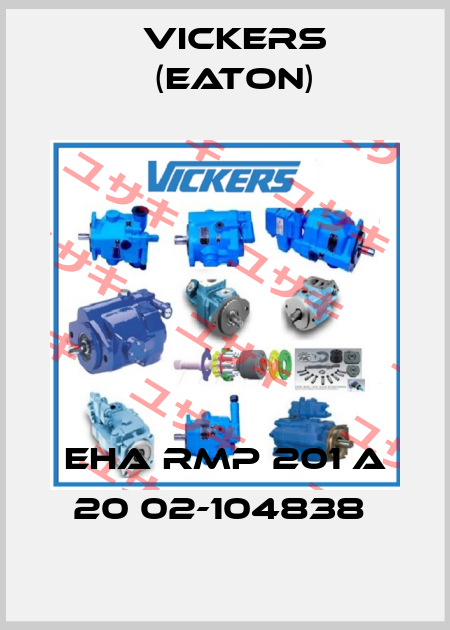 EHA RMP 201 A 20 02-104838  Vickers (Eaton)