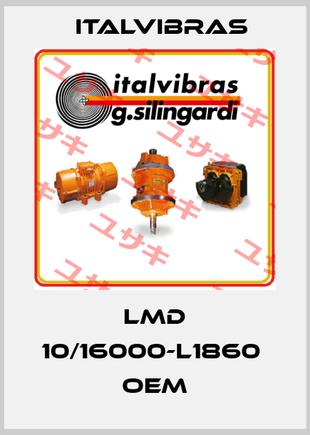LMD 10/16000-L1860  Oem Italvibras