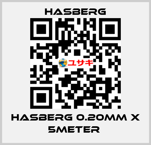 HASBERG 0.20mm X 5meter  Hasberg