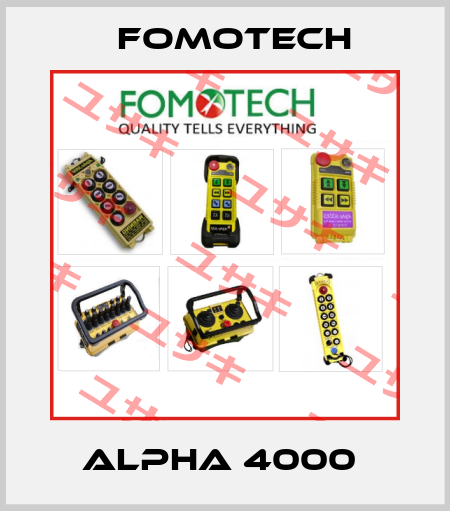Alpha 4000  Fomotech