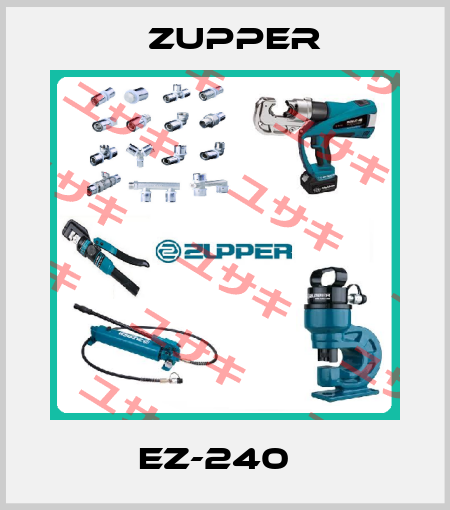 EZ-240   Zupper