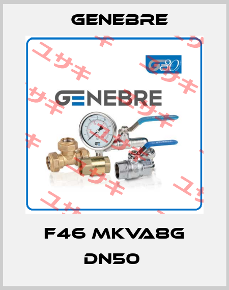 F46 MKVA8G DN50  Genebre
