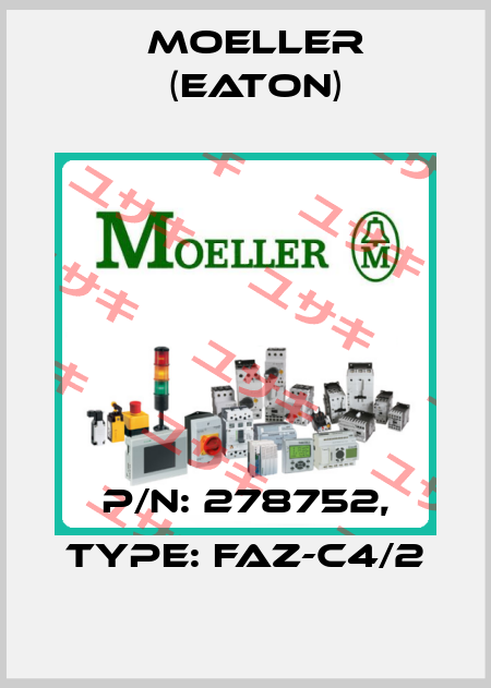 P/N: 278752, Type: FAZ-C4/2 Moeller (Eaton)