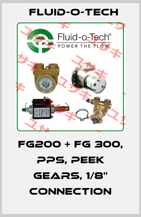 FG200 + FG 300, PPS, PEEK GEARS, 1/8" CONNECTION Fluid-O-Tech