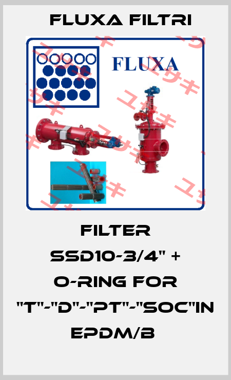 FILTER SSD10-3/4" + O-RING FOR "T"-"D"-"PT"-"SOC"IN EPDM/B  Fluxa Filtri