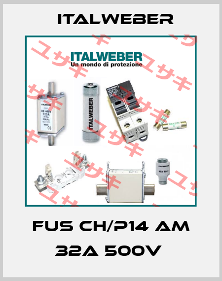 FUS CH/P14 AM 32A 500V  Italweber