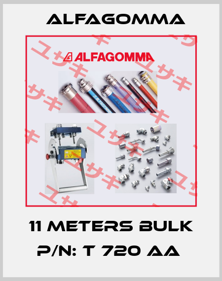 11 METERS BULK P/N: T 720 AA  Alfagomma