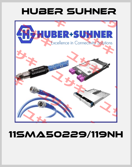 11SMA50229/119NH  Huber Suhner