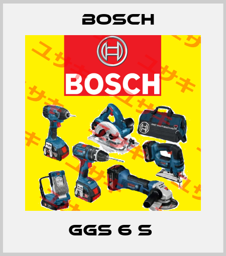GGS 6 S  Bosch