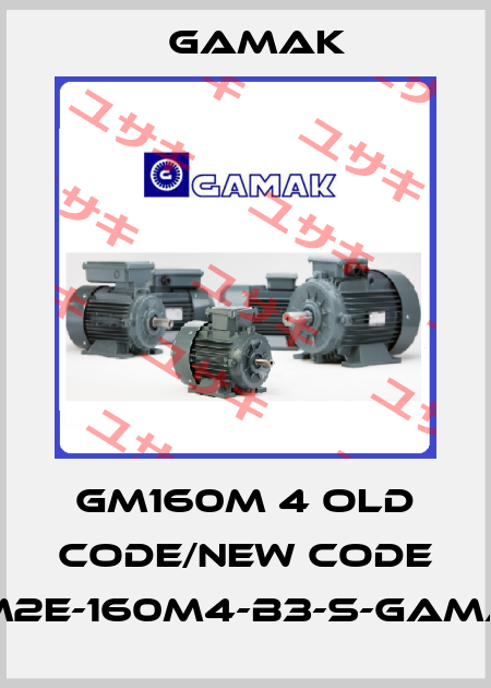 GM160M 4 old code/new code GM2E-160M4-B3-S-GAMAK Gamak