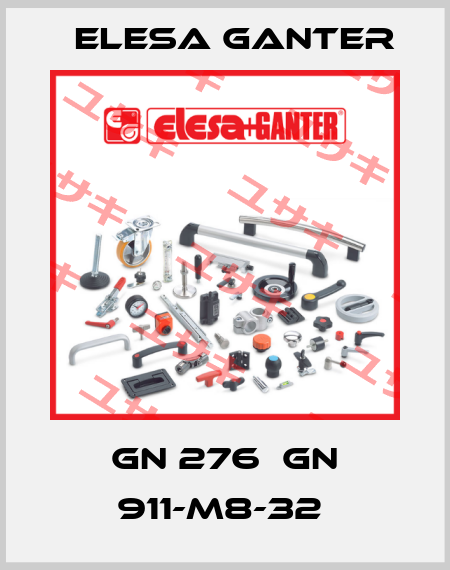 GN 276  GN 911-M8-32  Elesa Ganter