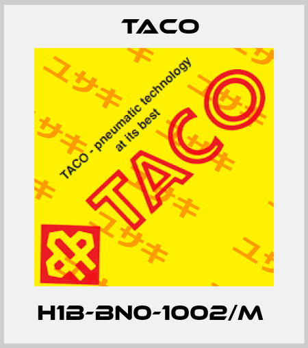 H1B-BN0-1002/M  Taco