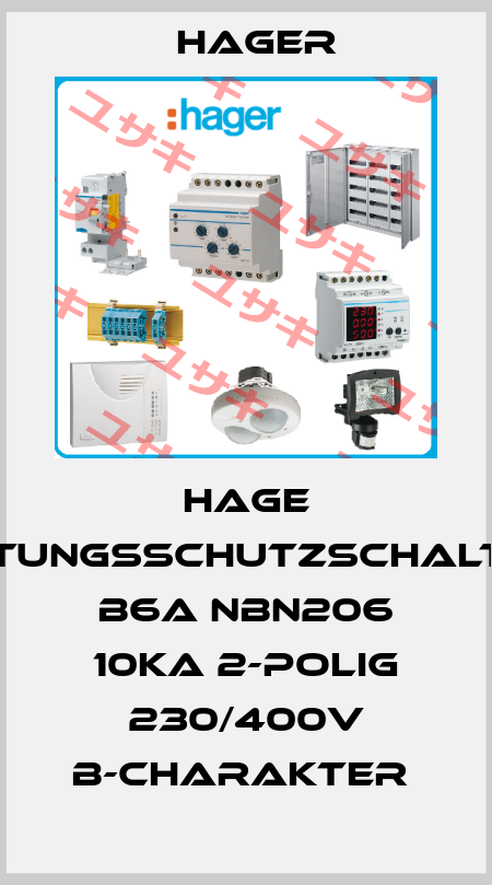 HAGE LEITUNGSSCHUTZSCHALTER B6A NBN206 10KA 2-POLIG 230/400V B-CHARAKTER  Hager