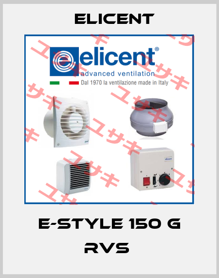 E-STYLE 150 G RVS  Elicent