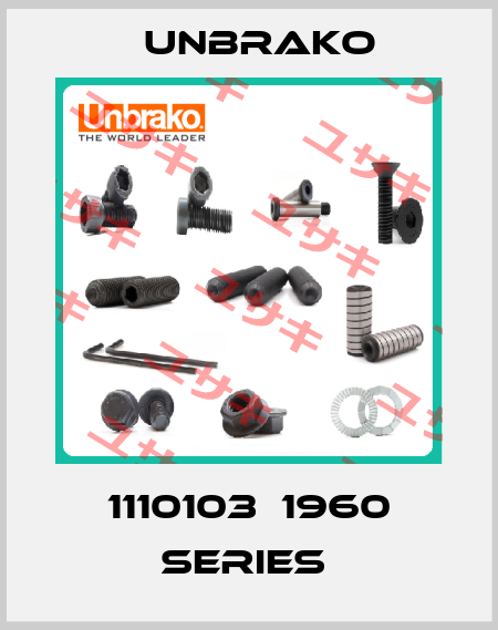 1110103  1960 SERIES  Unbrako