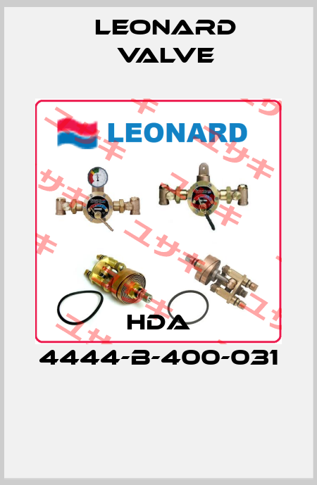 HDA 4444-B-400-031  LEONARD VALVE