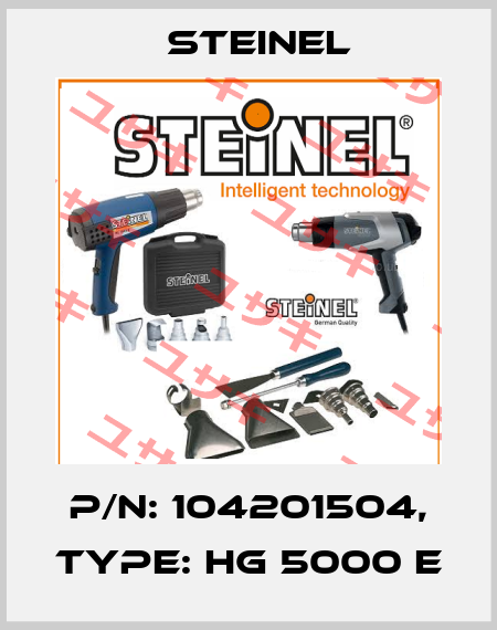 P/N: 104201504, Type: HG 5000 E Steinel