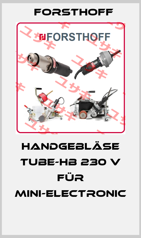 Handgebläse TUBE-HB 230 V für MINI-electronic  Forsthoff