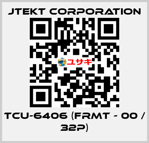 TCU-6406 (FRMT - 00 / 32P) JTEKT CORPORATION