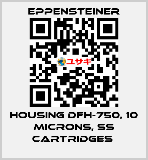 HOUSING DFH-750, 10 MICRONS, SS CARTRIDGES  Eppensteiner